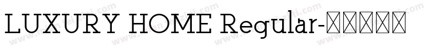 LUXURY HOME Regular字体转换